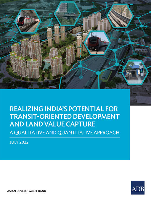 Title details for Realizing India's Potential for Transit-Oriented Development and Land Value Capture by Asian Development Bank - Available